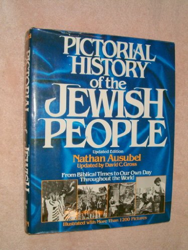 Beispielbild fr Pictorial History of the Jewish People : From Biblical Times to Our Own Day Throughout the World zum Verkauf von Better World Books
