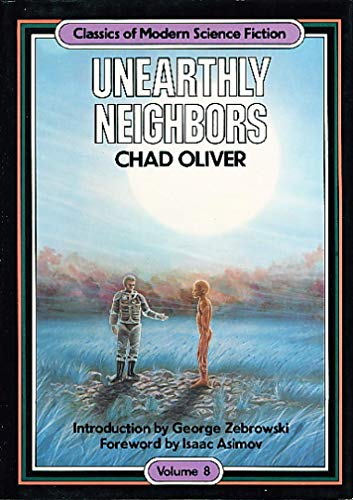 Stock image for Unearthly Neighbors (Classics of Modern Science Fiction, Vol. 8) for sale by Magers and Quinn Booksellers