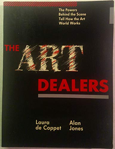 9780517553022: The Art Dealers: The Powers Behind the Scene Tell How the Art World Really Works