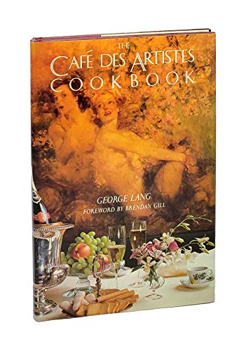 Cafe Des Artistes Cookbook (9780517553077) by Lang, George
