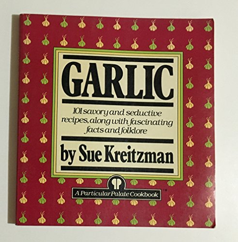 Stock image for Garlic 101 Savory & Sed Rec AL for sale by Wonder Book