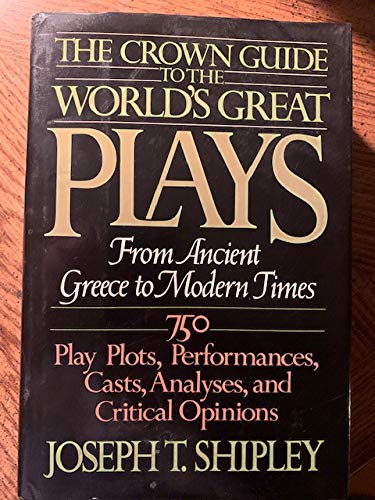 Stock image for The Crown Guide to the World's Great Plays From Ancient Greece to Modern Times for sale by Wonder Book