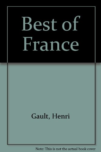 Imagen de archivo de Best Of France: Revised Edition a la venta por Newsboy Books