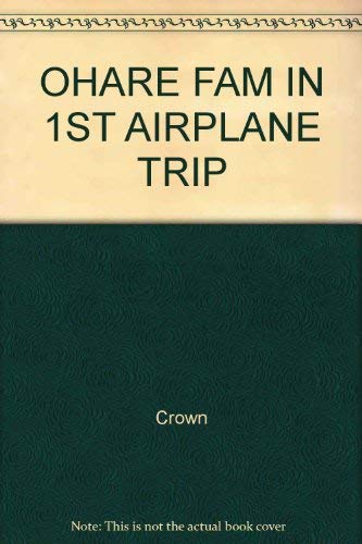 Stock image for The O'Hare Family In First Airplane Trip for sale by SecondSale