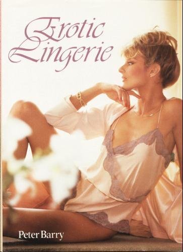 Erotic Lingerie (9780517554807) by Barry, Peter