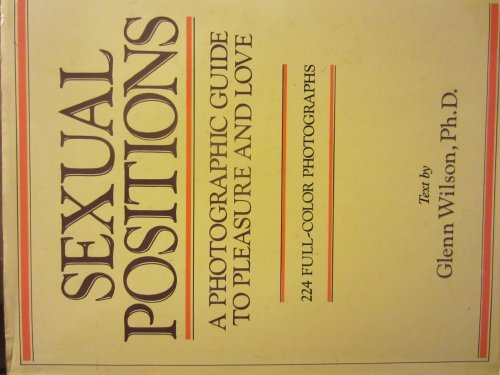 Beispielbild fr Sexual Positions: A Photographic Guide to Pleasure and Love zum Verkauf von HPB Inc.