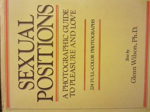 Stock image for Sexual Positions: A Photographic Guide to Pleasure and Love for sale by HPB Inc.