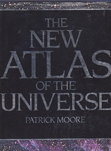 New Atlas Of The Universe: 2nd Edition (9780517555002) by Moore, P.