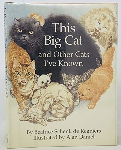 This Big Cat and Other Cats I've Known (9780517555385) by Beatrice Schenk De Regniers