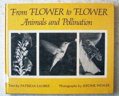 From Flower to Flower Ani & PO (9780517555392) by Lauber, Patricia
