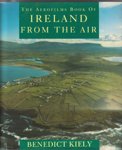 Ireland from the Air (9780517556511) by Kiely, Benedict