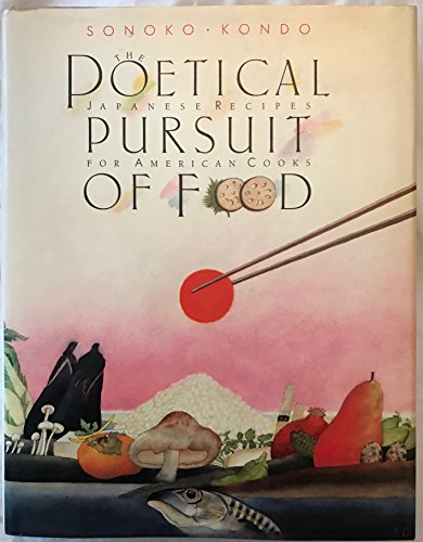 The Poetical Pursuit of Food. Japanese Recipes for American Cooks