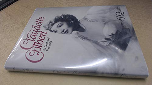 Beispielbild fr Claudette Colbert : An Illustrated Biography zum Verkauf von Wonder Book