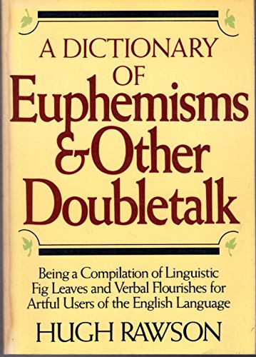 Beispielbild fr A Dictionary of Euphemisms and Other Doubletalk zum Verkauf von Better World Books