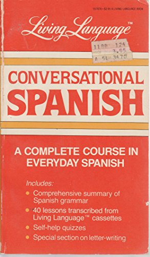 Imagen de archivo de Conversational Spanish: A Complete Course in Everyday Spanish (Living Language Series) a la venta por Gulf Coast Books