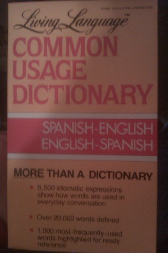 Common Usage Dictionary: Spanish-English, English-Spanish (Living Language) (English and Spanish Edition) (9780517557884) by Ralph William Weiman; O. A. Succar