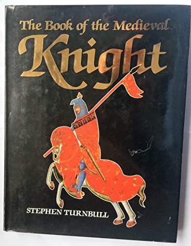 Imagen de archivo de Book of the Medieval Knight a la venta por Books of the Smoky Mountains