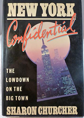 Stock image for New York Confidential - The lowdown on the big town for sale by Jerry Merkel