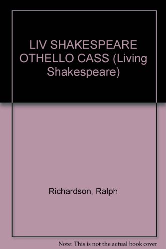 LIV SHAKESPEARE OTHELLO CASS (Living Shakespeare) (9780517560433) by Richardson, Ralph