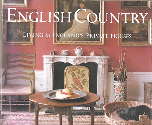 Beispielbild fr English Country Living in England's Private Houses. zum Verkauf von D & E LAKE LTD. (ABAC/ILAB)