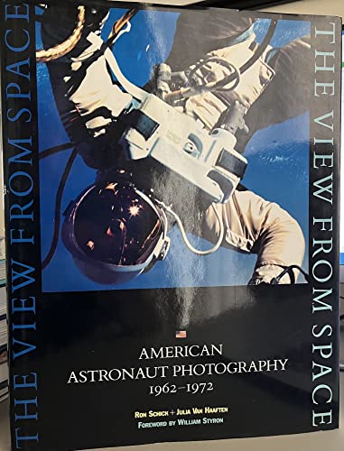 Imagen de archivo de The View from Space: American Astronaut Photography 1962-1972 a la venta por Your Online Bookstore