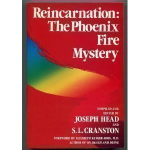 9780517561010: Reincarnation: The Phoenix Fire Mystery, an East-West Dialogue on Death and Rebirth from the Worlds of Religion, Science, Psychology, Philosophy, Ar