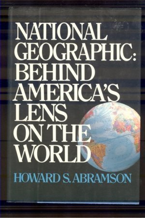 Stock image for National Geographic: Behind America's Lens on the World for sale by Discover Books