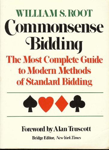 Beispielbild fr Commonsense Bidding: The Most Complete Guide to Modern Methods of Standard Bidding zum Verkauf von Wonder Book