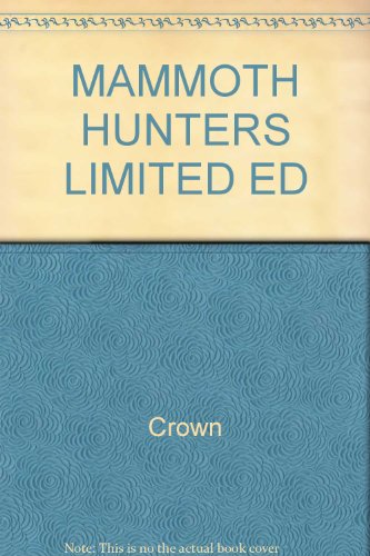 Mammoth Hunters Limited Ed (9780517561409) by Crown