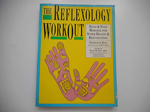 Imagen de archivo de The Reflexology Workout: Hand & Foot Massage for Super Health & Rejuvenation a la venta por The Yard Sale Store