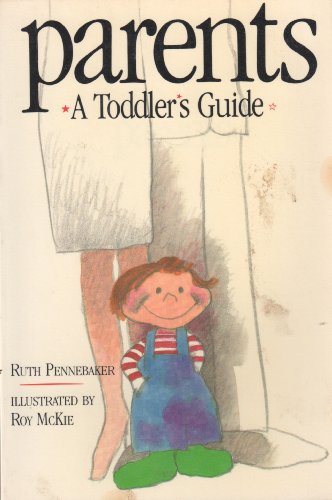 Stock image for Parents: A Toddlers Guide for sale by ThriftBooks-Dallas