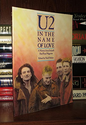 9780517562154: U2: In the Name of Love : A History from Ireland's Hot Press Magazine