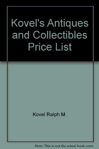 Stock image for Kovels' Antiques and Collectibles Price List for sale by Better World Books
