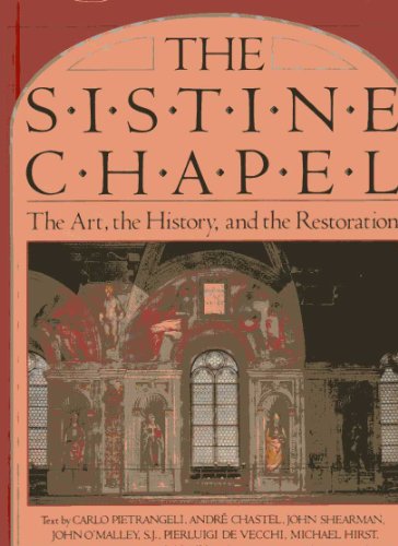 Stock image for The Sistine Chapel: The Art, the History and the Restoration for sale by Top Notch Books