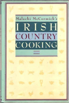 Stock image for Malachi McCormick's Irish Country Cooking for sale by Better World Books