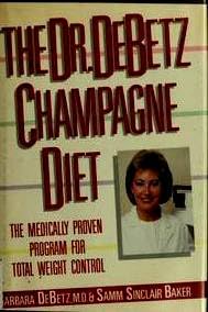 Beispielbild fr The Dr. De Betz Champagne Diet: The Medically Proven Program for Total Weight Control zum Verkauf von Robinson Street Books, IOBA