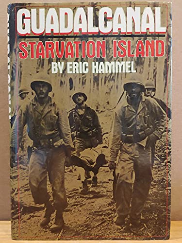 Beispielbild fr Guadalcanal : Starvation Island zum Verkauf von Better World Books: West