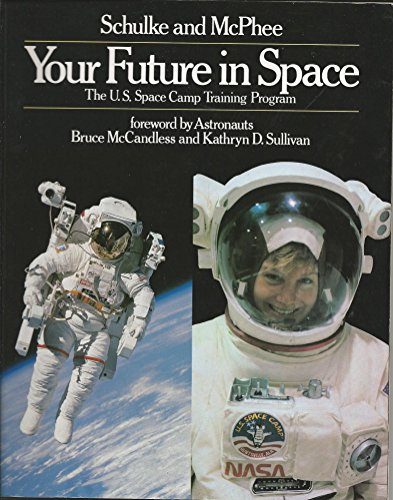 Stock image for Your Future in Space: The U.S. Space Camp Training Program for sale by HPB-Emerald
