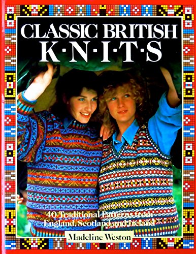 Beispielbild fr Classic British Knits : Forty Traditional Patterns from England, Scotland and Ireland zum Verkauf von Better World Books: West