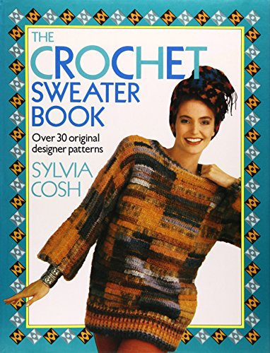 Beispielbild fr The Crochet Sweater Book zum Verkauf von BooksRun