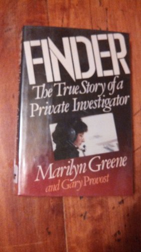 Finder The True Story of a Private Investigator (9780517564905) by Greene, Marilyn