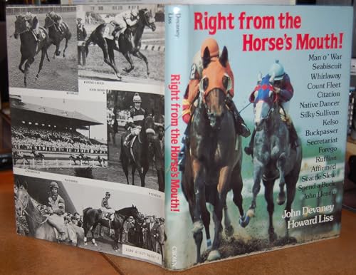 9780517565179: Right from the Horse's Mouth: The Lives and Races of America's Great Thoroughbreds As Told in Their Own Words