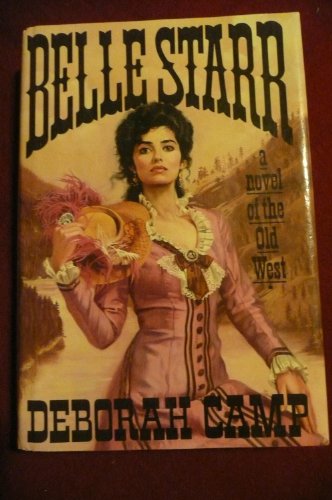 Belle Starr: A Novel of the Old West