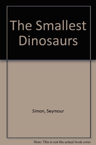 Imagen de archivo de The Smallest Dinosaurs a la venta por HPB-Emerald