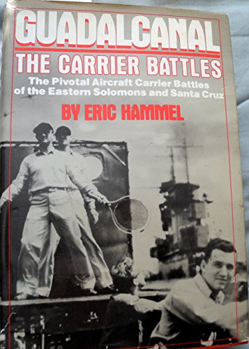 Beispielbild fr Guadalcanal : The Carrier Battles: Carrier Operations in the Solomons, August-October 1942 zum Verkauf von Better World Books
