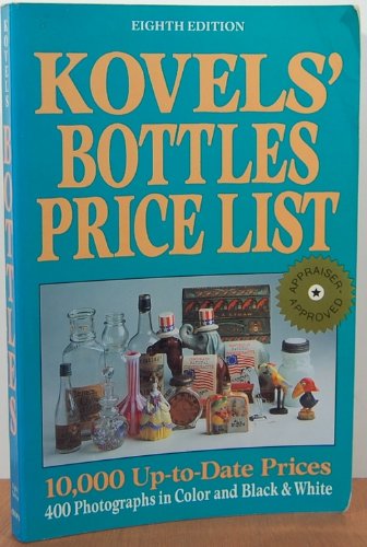 Stock image for KOVELS BOTTLES PRICE LIST 8TH (Kovels' Bottle Price List) for sale by Wonder Book