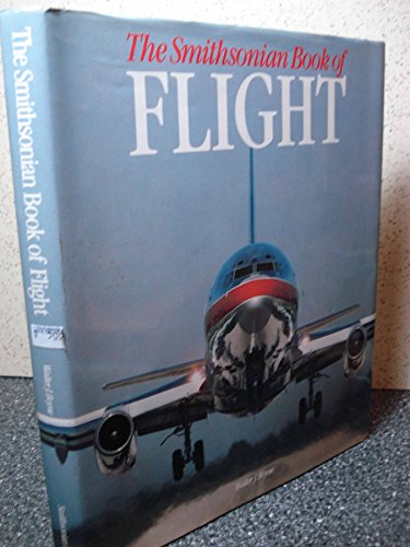 Beispielbild fr The Smithsonian Book of Flight zum Verkauf von Great Expectations Rare Books