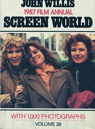 Beispielbild fr SCREEN WORLD VOL 38 1987 (John Willis Screen World) zum Verkauf von Once Upon A Time Books