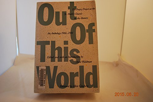 9780517566817: Out of This World: An Anthology of the St. Mark's Poetry Project 1966-1991