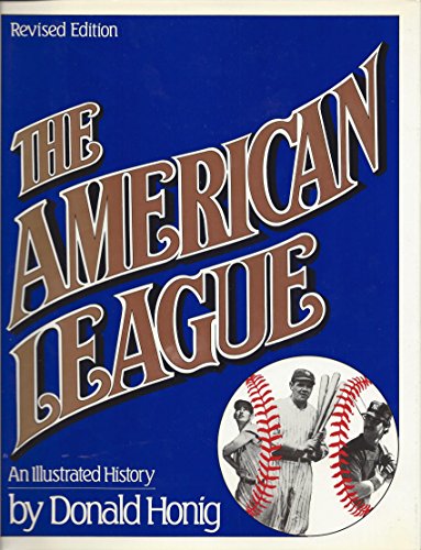 THE AMERICAN LEAGUE An Illustrated History